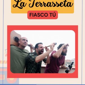 Fiasco Tu a la Terrasseta